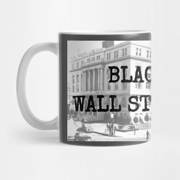 Black Wall Street Historical T-Shirt by shewpdaddy